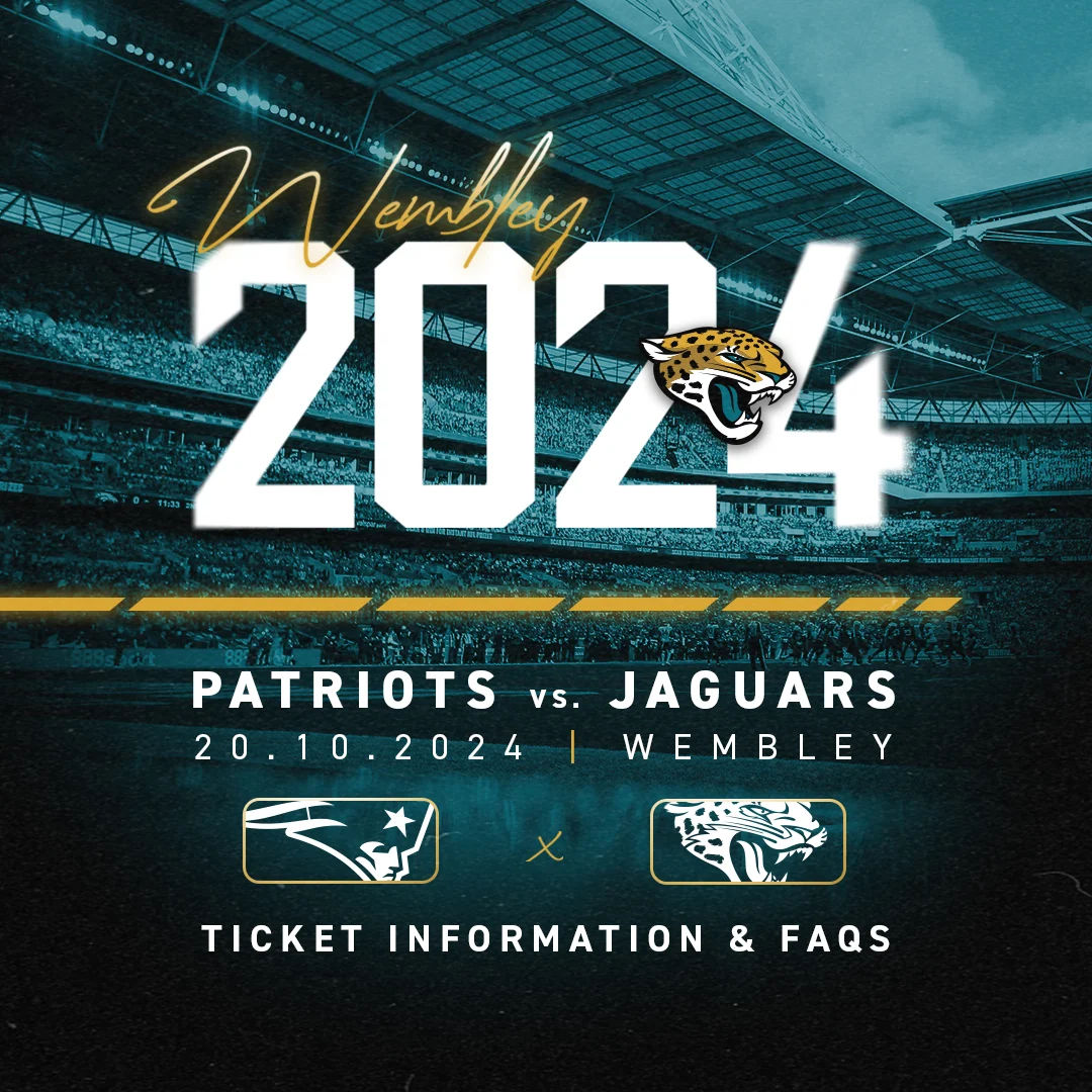 NFL London - New England Patriots vs. Jacksonville Jaguars - Wembley - 20.10.24